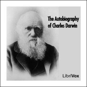 The Autobiography of Charles Darwin - Charles Darwin - Free Audio Books Online Audiobooks in English