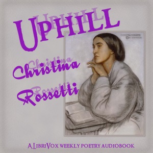 Uphill - Christina ROSSETTI - Free Audio Books Online Audiobooks in English