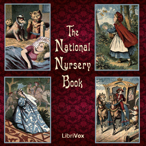 The National Nursery Book - Unknown - Free Audio Books Online Audiobooks in English
