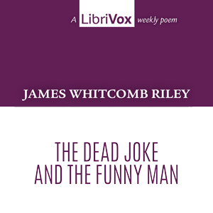 The Dead Joke and The Funny Man - James Whitcomb Riley - Free Audio Books Online Audiobooks in English
