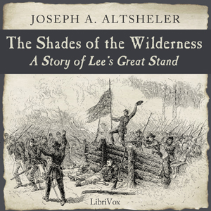 The Shades of the Wilderness - Joseph A. Altsheler - Free Audio Books Online Audiobooks in English