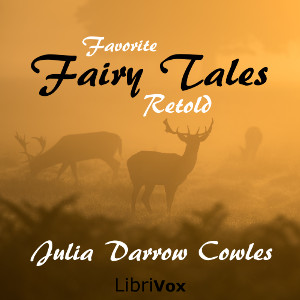 Favorite Fairy Tales Retold - Julia Darrow COWLES - Free Audio Books Online Audiobooks in English