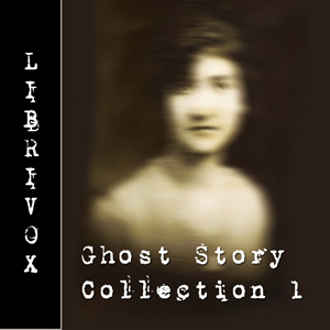 Ghost Story Collection 001 - Various - Free Audio Books Online Audiobooks in English