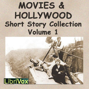 Movies and Hollywood Short Story Collection, Volume 1 - Various - Free Audio Books Online Audiobooks in English