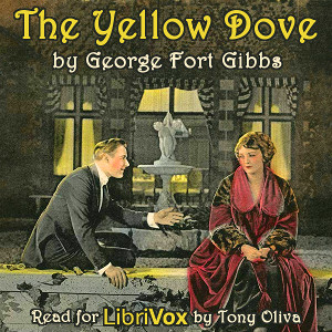 The Yellow Dove - George Gibbs - Free Audio Books Online Audiobooks in English