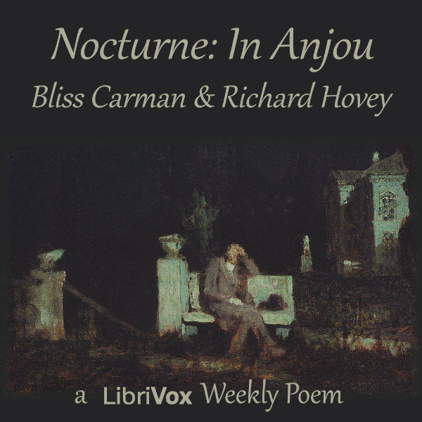 Nocturne: In Anjou - Bliss Carman - Free Audio Books Online Audiobooks in English