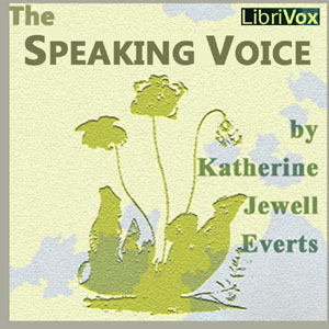 The Speaking Voice - Katherine Jewell Everts - Free Audio Books Online Audiobooks in English