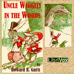 Uncle Wiggily in the Woods - Howard R. Garis - Free Audio Books Online Audiobooks in English