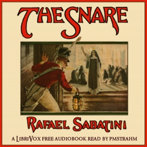The Snare - Rafael Sabatini - Free Audio Books Online Audiobooks in English