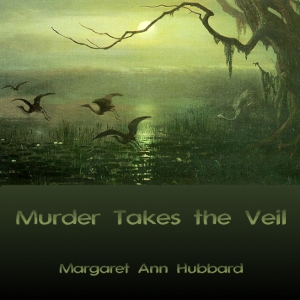 Murder Takes the Veil - Margaret Ann HUBBARD - Free Audio Books Online Audiobooks in English