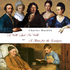 A Will and No Will or a Bone for the Lawyers - Charles MACKLIN - Free Audio Books Online Audiobooks in English