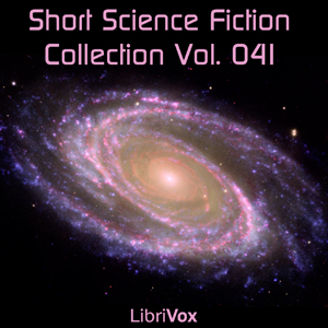 Short Science Fiction Collection 041 - Various - Free Audio Books Online Audiobooks in English