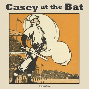 Casey at the Bat - Ernest Lawrence Thayer - Free Audio Books Online Audiobooks in English