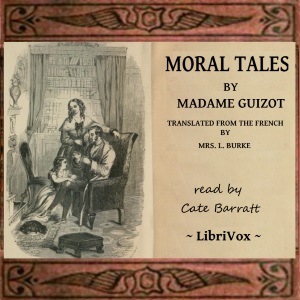 Moral Tales - Elisabeth Charlotte Pauline GUIZOT - Free Audio Books Online Audiobooks in English