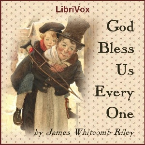 God Bless Us Everyone - James Whitcomb Riley - Free Audio Books Online Audiobooks in English