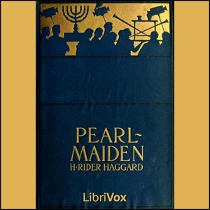 Pearl Maiden - H. Rider Haggard - Free Audio Books Online Audiobooks in English