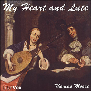 My Heart and Lute - Thomas Moore - Free Audio Books Online Audiobooks in English