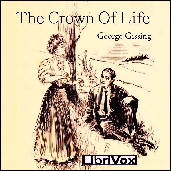 The Crown Of Life - George Gissing - Free Audio Books Online Audiobooks in English