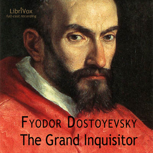 The Grand Inquisitor (dramatic reading) - Fyodor Dostoyevsky - Free Audio Books Online Audiobooks in English