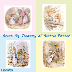 The Great Big Treasury of Beatrix Potter - Beatrix Potter - Free Audio Books Online Audiobooks in English