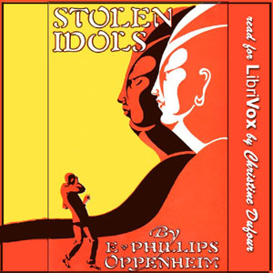 Stolen Idols - E. Phillips Oppenheim - Free Audio Books Online Audiobooks in English