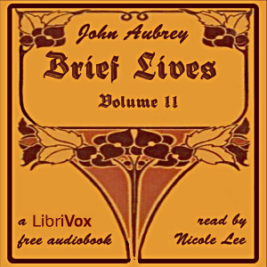 Brief Lives Volume II - John AUBREY - Free Audio Books Online Audiobooks in English