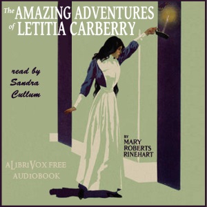 The Amazing Adventures of Letitia Carberry - Mary Roberts Rinehart - Free Audio Books Online Audiobooks in English