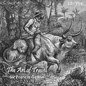 The Art of Travel - Sir Francis GALTON - Free Audio Books Online Audiobooks in English