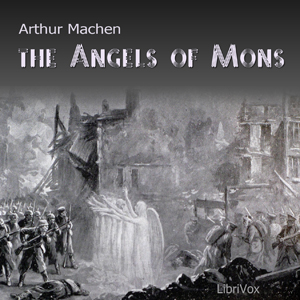 The Angels of Mons - Arthur Machen - Free Audio Books Online Audiobooks in English