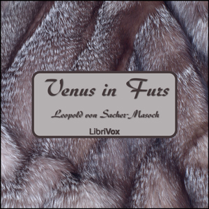 Venus in Furs - Leopold von SACHER-MASOCH - Free Audio Books Online Audiobooks in English