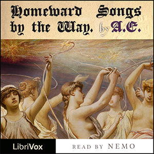 Homeward Songs by the Way - George William RUSSELL - Free Audio Books Online Audiobooks in English