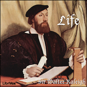 Life (Raleigh Version) - Sir Walter RALEIGH - Free Audio Books Online Audiobooks in English