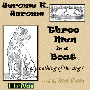 Three Men in a Boat (To Say Nothing of the Dog) (version 3) - Jerome K. Jerome - Free Audio Books Online Audiobooks in English