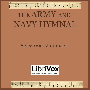 Selections from The Army and Navy Hymnal, Volume 2 - Various - Free Audio Books Online Audiobooks in English