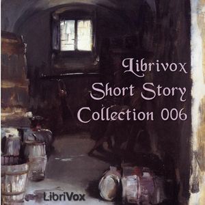 Short Story Collection Vol. 006 - Various - Free Audio Books Online Audiobooks in English