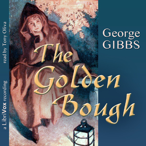 The Golden Bough - George Gibbs - Free Audio Books Online Audiobooks in English