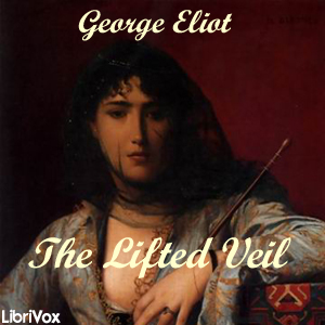The Lifted Veil (Version 2) - George Eliot - Free Audio Books Online Audiobooks in English