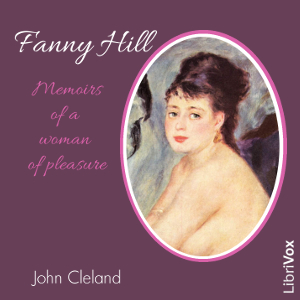 Fanny Hill: Memoirs of a Woman of Pleasure (version 2) - John CLELAND - Free Audio Books Online Audiobooks in English