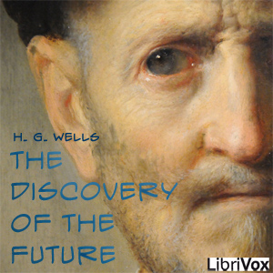 The Discovery Of The Future - H. G. Wells - Free Audio Books Online Audiobooks in English