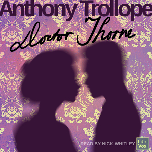Doctor Thorne (version 2) - Anthony Trollope - Free Audio Books Online Audiobooks in English