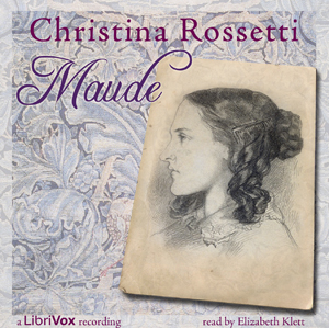 Maude - Christina ROSSETTI - Free Audio Books Online Audiobooks in English
