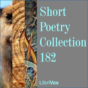 Short Poetry Collection 182 - Various - Free Audio Books Online Audiobooks in English