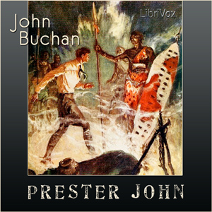 Prester John - John Buchan - Free Audio Books Online Audiobooks in English