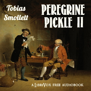 The Adventures of Peregrine Pickle (Volume II) - Tobias Smollett - Free Audio Books Online Audiobooks in English