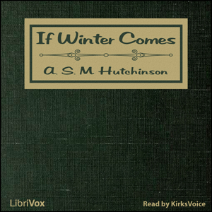 If Winter Comes - A. S. M. HUTCHINSON - Free Audio Books Online Audiobooks in English