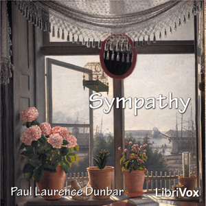 Sympathy - Paul Laurence Dunbar - Free Audio Books Online Audiobooks in English