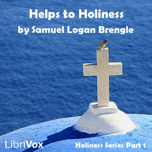 Helps to Holiness - Samuel Logan Brengle - Free Audio Books Online Audiobooks in English