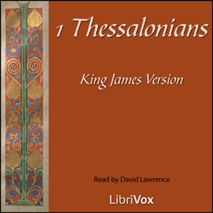 Bible (KJV) NT 13: 1 Thessalonians - King James Version - Free Audio Books Online Audiobooks in English