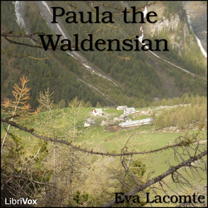 Paula the Waldensian - Eva LECOMTE - Free Audio Books Online Audiobooks in English