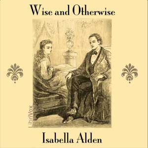Wise and Otherwise - Pansy - Free Audio Books Online Audiobooks in English